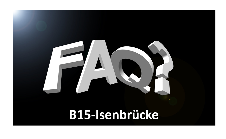 FAQs B15-Isenbrücke